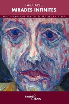 mirades infinites: miscel.lania de textos sobre art i lletres-9788415269342