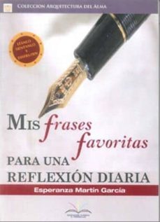 mis frases favoritas para una reflexion diaria-esperanza martin garcia-9788415314042