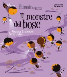 el monstre del bosc (lletra imprenta) (els animals del jardi 9)-gemma armengol-9788415390442