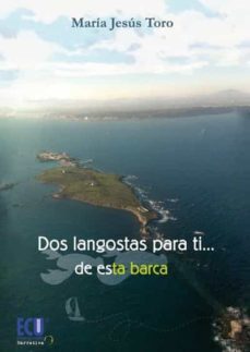 dos langostas para ti... de esta barca (ebook)-maria jesus toro-9788415613442