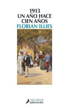 1913. un año hace cien años (ebook)-florian illies-9788415630142