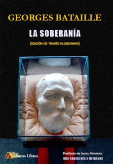 soberania (edicion de thadee klossowski)-georges bataille-9788415757542