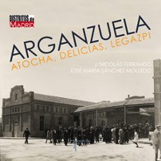 arganzuela, atocha, delicias, legazpi-9788415801542