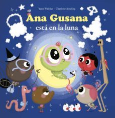 ana gusana esta en la luna-9788415807742