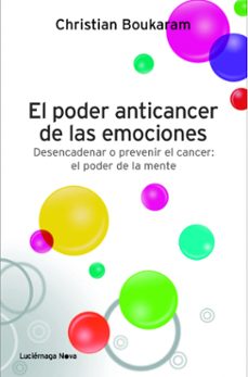 el poder anticancer de las emociones-christian boukaram-9788415864042