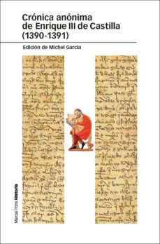 cronica anonima de enrique iii de castilla (1390-1391)-michel garcia-9788415963042