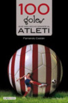 100 goles que han hecho grande al atleti-9788416012442