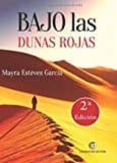 bajo las dunas rojas-mayra estevez garcia-9788416181742