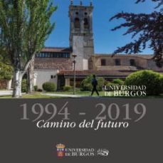 universidad de burgos 1994-2019. camino del futuro-9788416283842