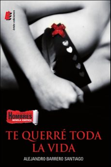 te querre toda la vida-alejandro barrero santiago-9788416321742