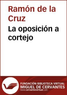 la oposicion a cortejo (ebook)-ramon de la cruz-9788416369942