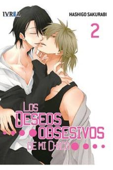 los deseos obsesivos de mi chico nº 2-hashigo sakurabi-9788416512942