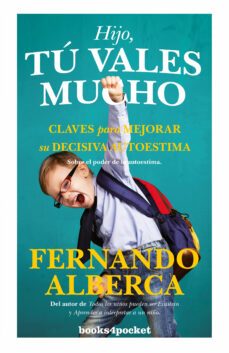 hijo, tu vales mucho: claves para mejorar la decisiva autoestima-9788416622542