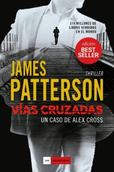 vias cruzadas (serie alex cross 23)-james patterson-9788416634842