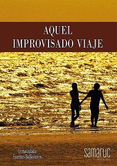 aquel improvisado viaje (ebook)-inmaculada fuentes ballesteros-9788410229006