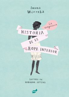 la vergonzosa historia de la ropa interior-iwona wierzba-9788416817542