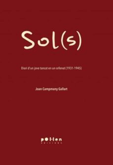 sols: diari d un jove tancat en un orfenat (1931-1945)-joan campmany-9788416828142
