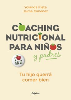 coaching nutricional para niños y padres: tu hijo querra comer bien-9788416895342