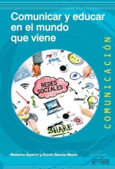 comunicar y educar para el mundo que viene-9788416919642