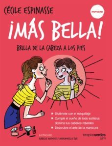 ¡mas bella! brilla de la cabeza a los pies-cecile espinasse-9788416972142