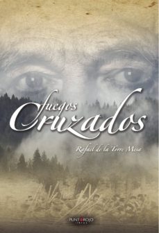 fuegos cruzados-rafael de la torre mesa-9788417049942