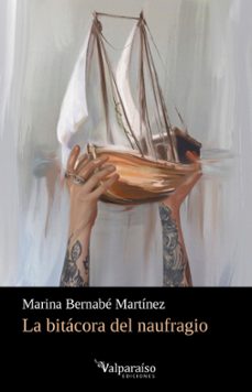 la bitacora del naufragio-marina bernabe martinez-9788417096342