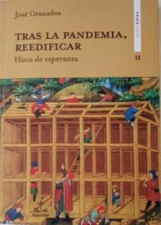tras la pandemia, reedificar: hitos de esperanza-9788417185442