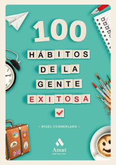 100 habitos de la gente exitosa-nigel cumberland-9788417208042