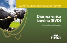 guias practicas en produccion bovina. diarrea virica bovina (bvd)-francisco gonzalez rodriguez-9788417225742