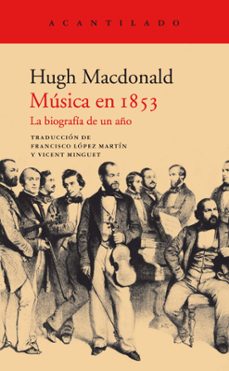 musica en 1853: la biografia de un año-hugh macdonald-9788417346942