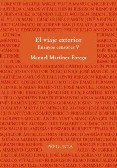 el viaje exterior. ensayos censores v-manuel martinez forega-9788417532642