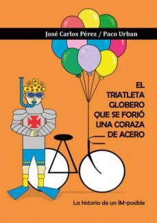 el triatleta globero que se forjo una coraza de acero-9788417542542