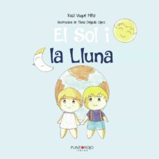 el sol i la lluna-raul vaque piñol-9788417652142