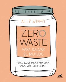 zero waste para salvar el mundo (ebook)-ally vispo-9788417664459
