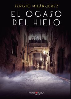 el ocaso del hielo-sergio milan jerez-9788417715342