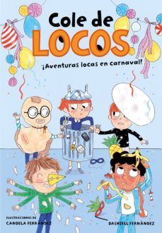 cole de locos 5 - aventuras locas en carnaval (ebook)-dashiell fernandez pena-9788417736842