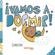 ¡vamos a dormir!-gloria fort-9788417766542