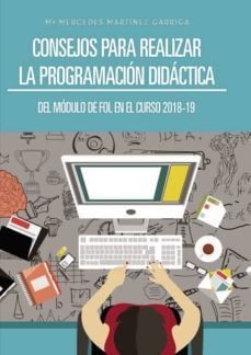 consejos para realizar la programacion didactica del modulo de fol en el curso 2018-19 (ebook)-maria mercedes martinez garriga-9788417768942