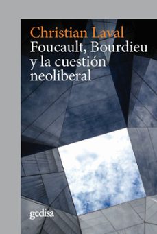 foucault, bourdieu y la cuestion neoliberal-christian laval-9788417835842