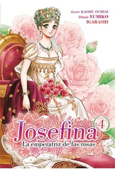 josefina: la emperatriz de las rosas 4-9788417957742