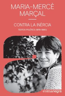 contra la inercia: textos politics (1979-1980)-maria merce marçal-9788418022142