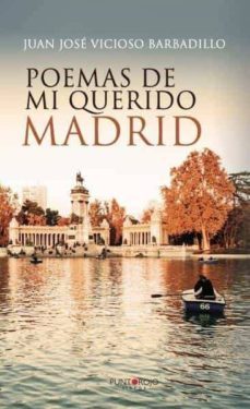 poemas de mi querido madrid. poesia de madrid-juan jose vicioso barbadillo-9788418031342