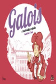 galois, el matematico rebelde-jose perez zarzo-santi selvi-9788418101342