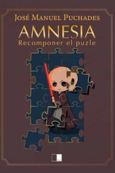amnesia. recomponer el puzle-jose manuel puchades requena-9788418117442