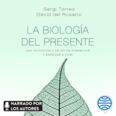 la biologia del presente (audiolibro)-sergi torres-david del rosario-9788418118142