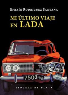 mi último viaje en lada-efrain rodriguez santana-9788418153242