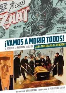 vamos a morir todos! ¿a la tercera va la vencida? lo insolito y y lo paranormal en el cine-9788418320842