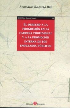 el derecho a la progresion en la carrera profesional y a la promocion interna de los empleados publicos-9788418330742