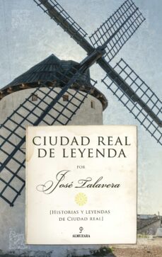 ciudad real de leyenda-jose talavera-9788418346842