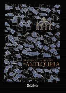 (i.b.d.) historias y leyendas de mi antequera-9788418470042